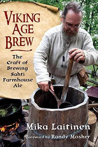 Produktbild Viking Age Brew: The Craft of Brewing Sahti Farmhouse Ale
