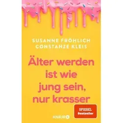 Produktbild Älter werden ist wie jung sein, nur krasser: Bestseller-Buch über das Älterwerden