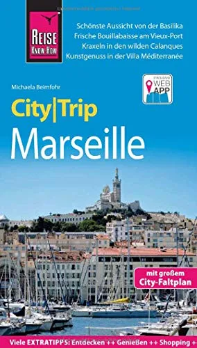 Reise Know-How CityTrip Marseille: Reiseführer mit Stadtplan und kostenloser Web-App