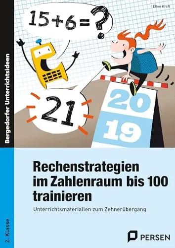 Rechenstrategien im Zahlenraum bis 100: Unterrichtsmaterialien für die 2. Klasse - Fachbücher mit effektiven Materialien zur Förderung von Rechenstrategien und sicherem Umgang mit dem Zehnerübergang für Grundschüler.