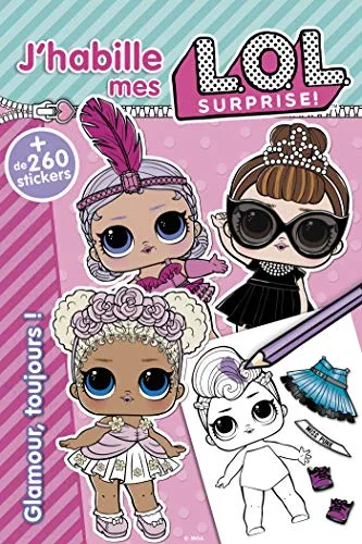 L.O.L. Surprise! - J'habille - Glamour, toujours !