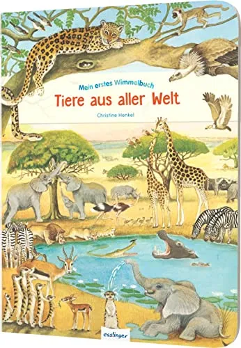 Mein erstes Wimmelbuch: Tiere aus aller Welt: Stabiles Pappbilderbuch für Kinder