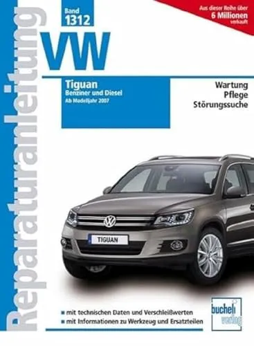 VW Tiguan: Benziner und Diesel Reparaturanleitungen - Umfassende Reparaturanleitungen für VW Tiguan Benziner und Diesel, ideal für DIY-Enthusiasten und Autobesitzer, die selbst Hand anlegen möchten.