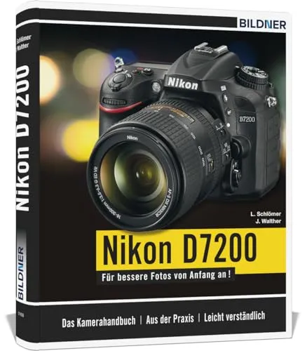 Produktbild Nikon D7200 Praxisbuch: Ihr umfassender Leitfaden für die Kamera