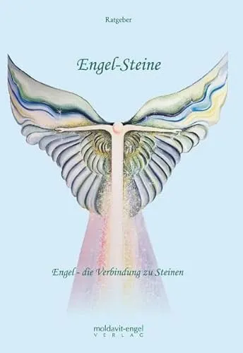 Engel-Steine: Engel - die Verbindung zu Steinen