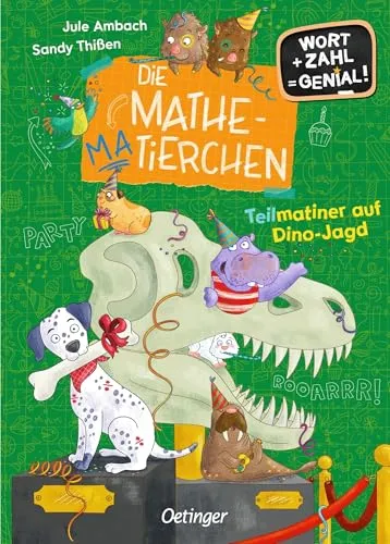 Die Mathematierchen. Teilmatiner auf Dino-Jagd: Wort + Zahl = genial! Level 2 | Lustiges Kinderbuch mit spannenden Rästeln zum Rechnen und Lesen lernen mit Spaß ab 7 Jahren