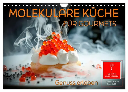 Peter Roder | Molekulare Küche für Gourmets - Genuss erleben (Wandkalender 2025) - Kalender für Gourmets mit 14 Seiten außergewöhnlicher Speisen, die ein Festival für alle Sinne bieten. Ideal als Geschenk für Kochliebhaber!