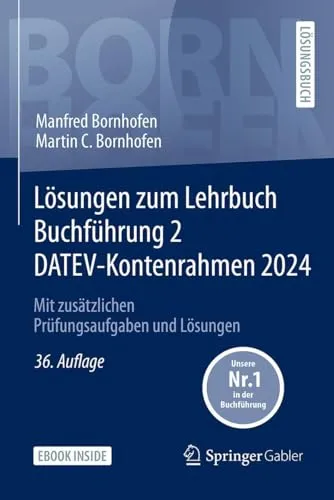 Lösungen zum Lehrbuch Buchführung 2 DATEV-Kontenrahmen 2024 - Steuerrecht mit zusätzlichen Prüfungsaufgaben und Lösungen für effektives Lernen und optimale Vorbereitung auf Prüfungen.