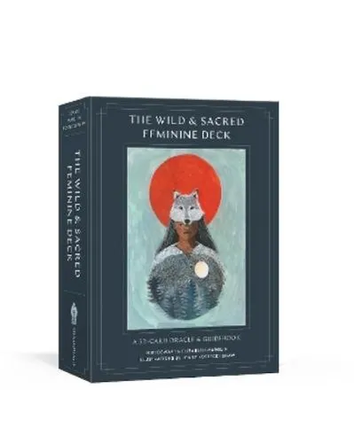 The Wild and Sacred Feminine Deck: 52-Karten-Orakel und Guidebook - Bücher mit 52 inspirierenden Karten, ideal für spirituelle Praktiken und persönliche Entfaltung.