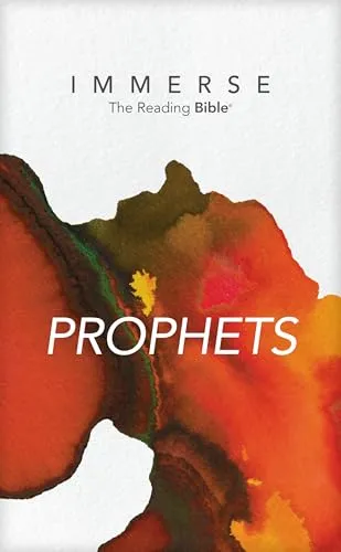 Prophets: The Reading Bible (Immerse: the Reading Bible)