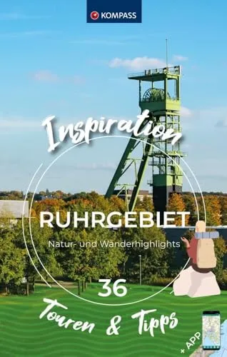 KOMPASS Inspiration Ruhrgebiet: 36 Natur- und Wanderhighlights