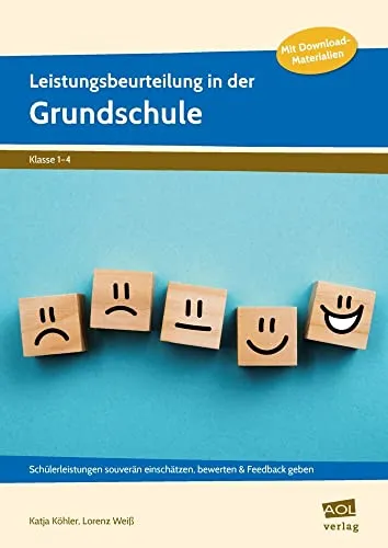 Leistungsbeurteilung in der Grundschule: Schülerleistungen souverän einschätzen - Schule & Lernen - Effektive Methoden zur Bewertung und Feedback für die Klassen 1 bis 4, um die Schülerentwicklung gezielt zu fördern.