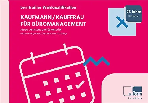Kaufmann/Kauffrau für Büromanagement: Lerntrainer Wahlqualifikation - Modul Assistenz und Sekretariat (Deutsch) Taschenbuch – 6. Auflage 2022: ... - Assistenz und Sekretariat -