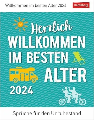 Herzlich willkommen im besten Alter Tagesabreißkalender 2024. Tischkalender mit coolen Sprüchen zum Ruhestand. Kleiner Tageskalender für Senioren und Seniorinnen mit Humor: Sprüche für den Unruhestand