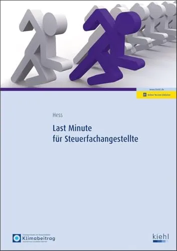 Last Minute für Steuerfachangestellte - Praxisorientierte Vorbereitung für Steuerfachangestellte, ideal für die letzte Minute vor Prüfungen und erfolgreiches Bestehen.