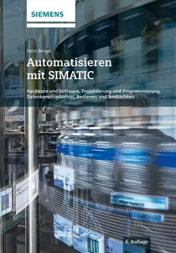 Automatisieren mit SIMATIC von Hans Berger - Hardcover Buch zur Hardware und Software Projektierung, vollständig überarbeitete und erweiterte Auflage für 44,90 €, ideal für Ingenieure und Techniker.