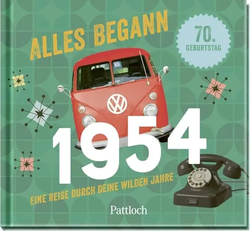 Alles begann 1954: Eine Reise durch deine wilden Jahre | Jahrgang 1954: Nostalgisches Geschenk zum 70. Geburtstag – wecke Erinnerungen! (Retro Jahrgangsbücher)