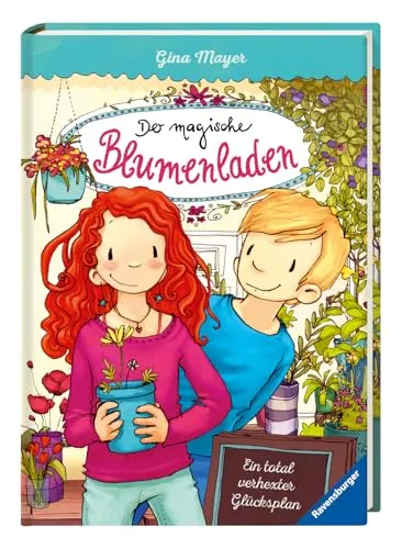 Der magische Blumenladen, Band 2 - Ein total verhexter Glücksplan (Der magische Blumenladen, 2)