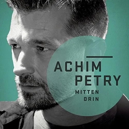 Produktbild ACHIM PETRY - MITTENDRIN  CD NEU