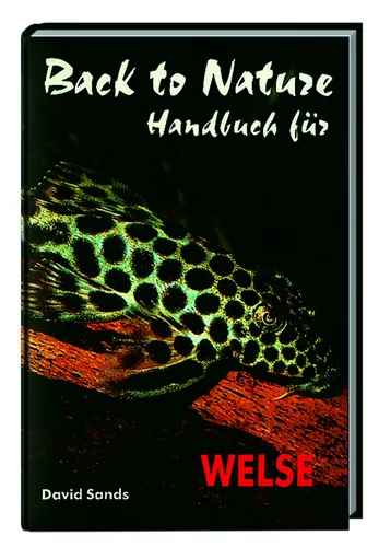 Handbuch für Welse - Back to Nature von David Sands