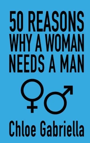 Reasons Why A Woman Needs A Man 50