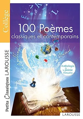 poemes classiques et contemporains: Anthologie de la poésie française 100