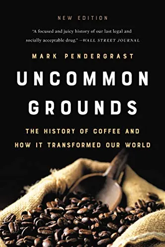 Produktbild Uncommon Grounds: The History of Coffee and How It Transformed Our World