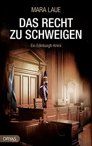 Das Recht zu schweigen: Ein Edinburgh-Krimi (Britcrime)