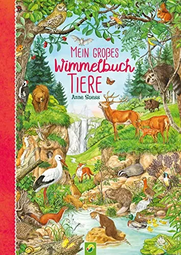 Mein großes Wimmelbuch Tiere: Tiere der Welt im Bilderbuch finden und kennenlernen. Für Kinder ab 3 Jahren (Wimmelbücher)