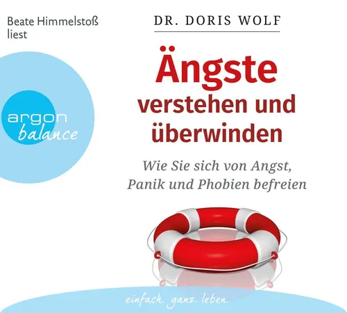 Ängste verstehen und überwinden, Doris Wolf