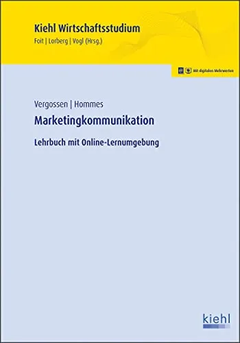 Marketingkommunikation: Lehrbuch (Kiehl Wirtschaftsstudium)
