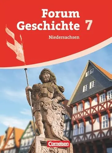 Forum Geschichte - Niedersachsen - 7. Schuljahr: Vom Hochmittelalter bis zum Dreißigjährigen Krieg - Schülerbuch