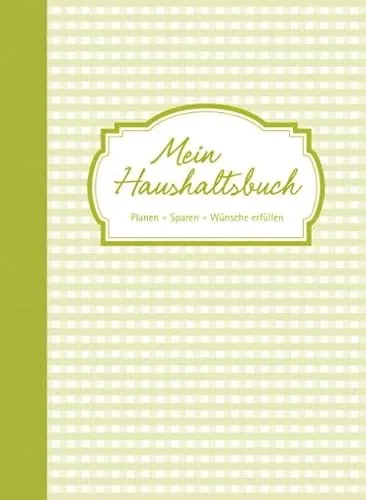 Mein Haushaltsbuch: Finanzen planen und sparen