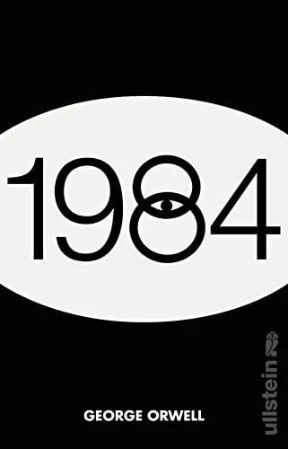 1984: Der dystopische Klassiker und SPIEGEL-Bestseller mit einem Nachwort von Daniel Kehlmann