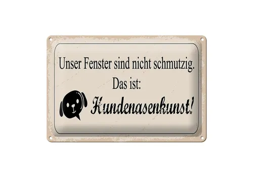 Blechschild Spruch 20x30 cm Hundenasenkunst Schild