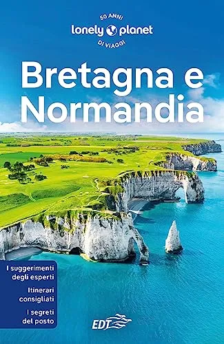 Bretagna e Normandia (Guide regionali EDT/Lonely Planet)