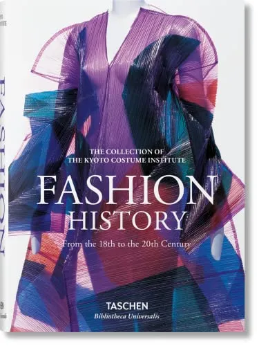 Fashion History: From the 18th to the 20th Century (Bibliotheca Universalis)