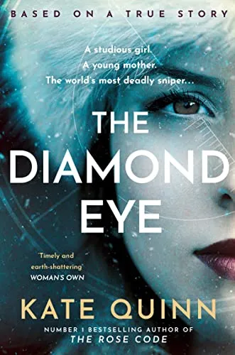 The Diamond Eye: The WW2 historical novel based on a gripping true story from the #1 bestselling author