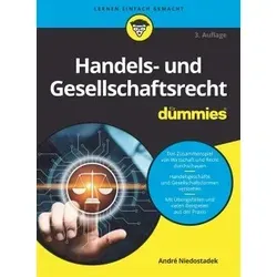 Handels- und Gesellschaftsrecht für Dummies: Verständliche Einführung - Handels-, Gesellschafts- & Wirtschaftsrecht mit praxisnahen Beispielen und leicht verständlichen Erklärungen für Einsteiger und Fortgeschrittene.