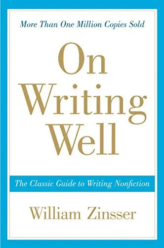 On Writing Well, 30th Anniversary Edition: The Classic Guide to Writing Nonfiction: The Essential Guide to Mastering Nonfiction Writing and Effective Communication