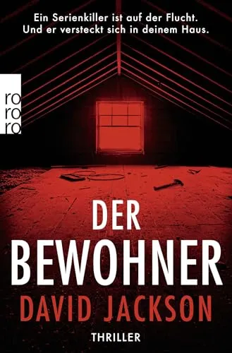 Der Bewohner: Thriller