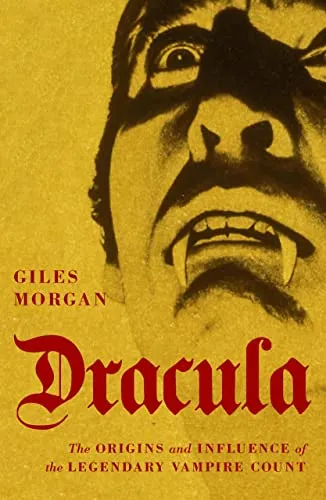 Produktbild Dracula: The Origins and Influence of the Legendary Vampire Count