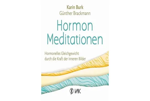 Hormon-Meditationen, 2 Audio-CDs Hormonelles Gleichgewicht durch die Kraft der inneren Bilder