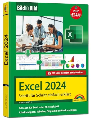 Excel 2024 Bild für Bild erklärt - IT-Ausbildung & IT-Berufe - Komplett in Farbe, ideal für Einsteiger, Umsteiger und Senioren, auch für Excel 365 im Office-Abo geeignet.