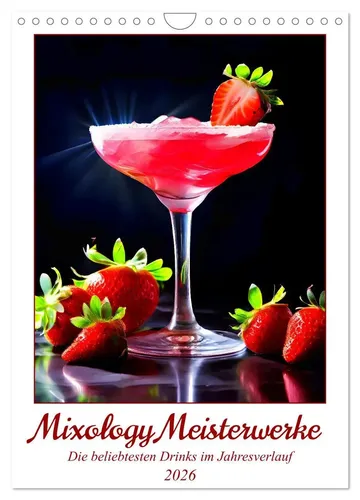 Mixology Meisterwerke Wandkalender 2026 – Hochwertiger Fotokalender - Erleben Sie 12 Monate voller Cocktail-Inspiration mit diesem robusten Wandkalender. Ideal als Geschenk für Freunde und Familie, gefertigt aus umweltfreundlichem Papier in Deutschland.