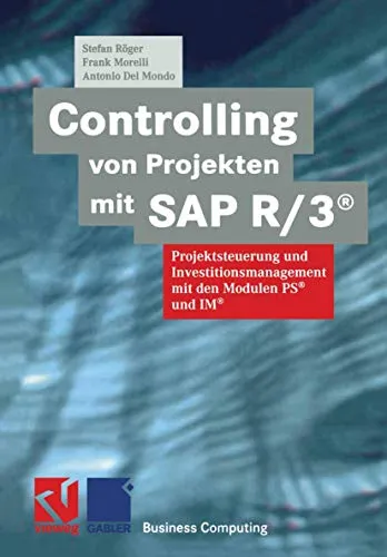 Controlling von Projekten mit SAP R/3 - Fachbuch für effizientes Projektmanagement mit SAP R/3, ideal für Studierende und Fachleute im Bereich Controlling.