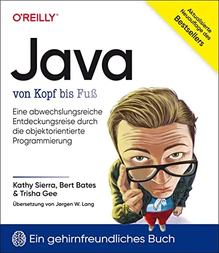 Java von Kopf bis Fuß: Entdeckungsreise in die objektorientierte Programmierung - Java Buch für Einsteiger und Fortgeschrittene, bietet praxisnahe Übungen und anschauliche Erklärungen für ein besseres Verständnis der objektorientierten Programmierung.
