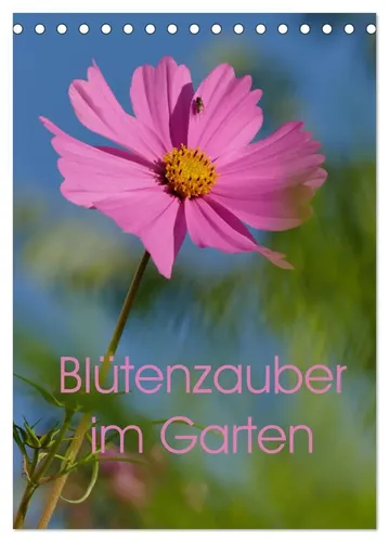 Calvendo | Blütenzauber im Garten (Tischkalender 2026 DIN A5 hoch), CALVENDO...