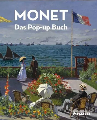 MONET: Das Pop-up Buch - Kunst-PopUp, Band 1 - Kunstgeschichte & -kritik zu Landschaften & Meer, beeindruckendes Pop-up Erlebnis mit den Meisterwerken von Monet für Kunstliebhaber und Sammler.