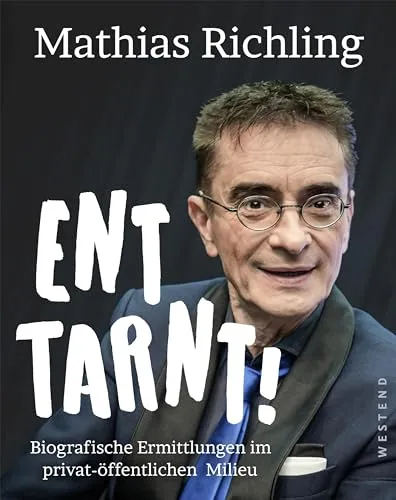 Enttarnt!: Biografische Ermittlungen im privat-öffentlichen Milieu - Humorvolle Analyse von Biografien im Spannungsfeld zwischen Privatleben und Öffentlichkeit, ideal für alle, die tiefere Einblicke in menschliche Geschichten suchen.